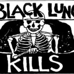 black and white graphic with skeleton wearing miner hat, text reads "black lung kills"